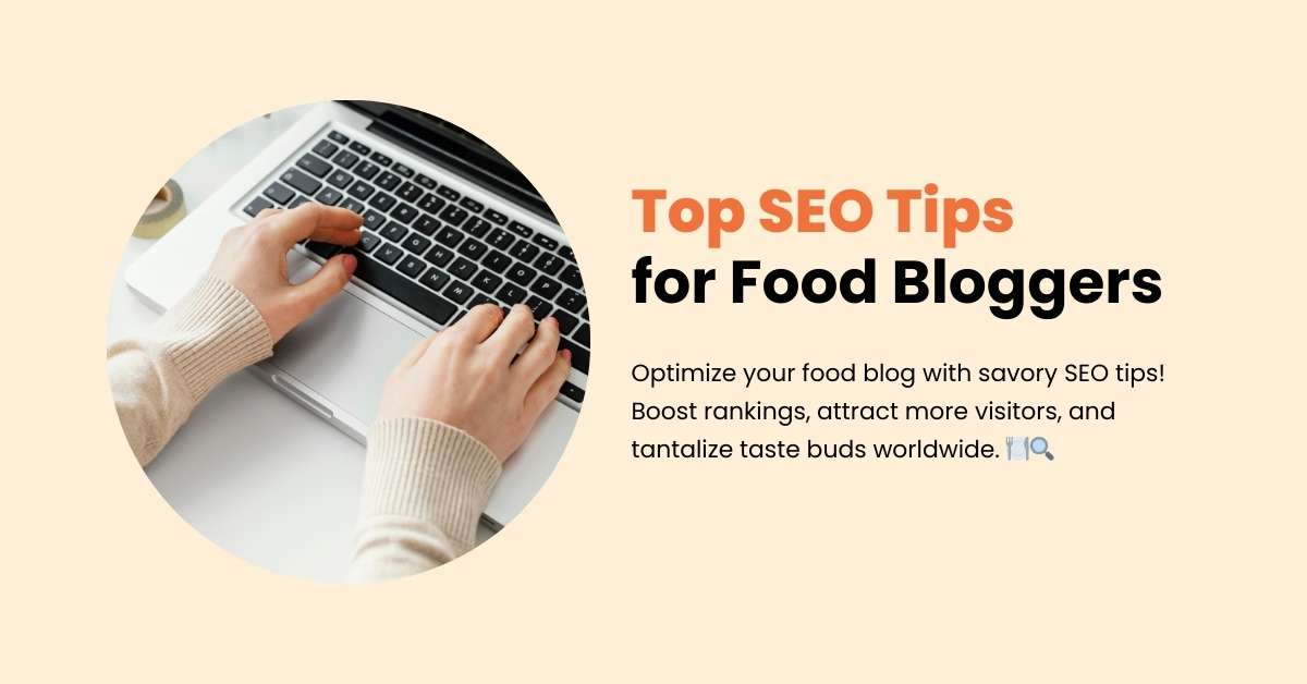 SEO Tips for Food Bloggers